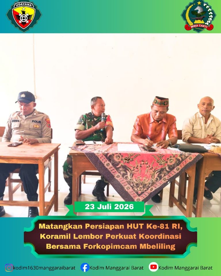Matangkan Persiapan HUT Ke-81 RI, Koramil Lembor Perkuat Koordinasi Bersama Forkopimcam Mbeliling